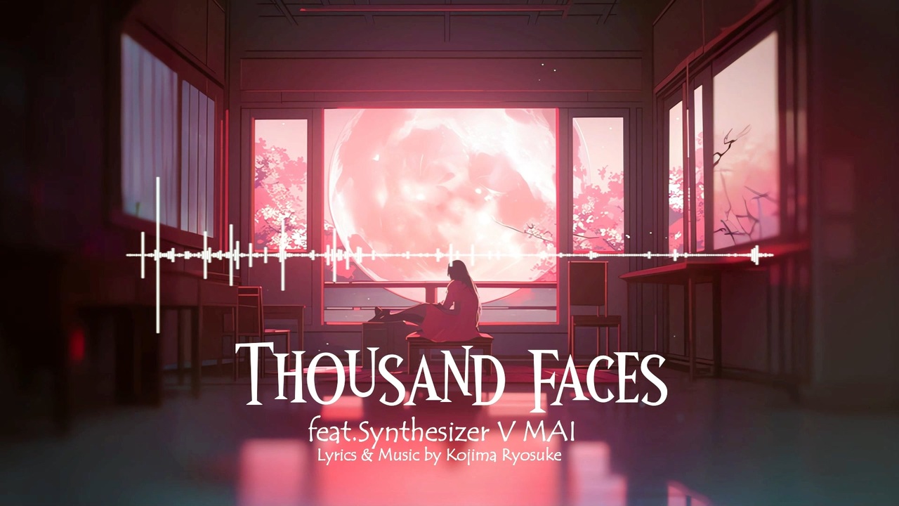 Thousand Faces — Synthesizer V Mai